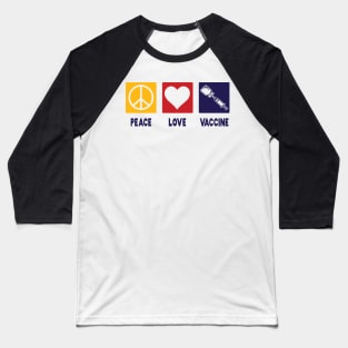 Peace Love Vaccine Baseball T-Shirt